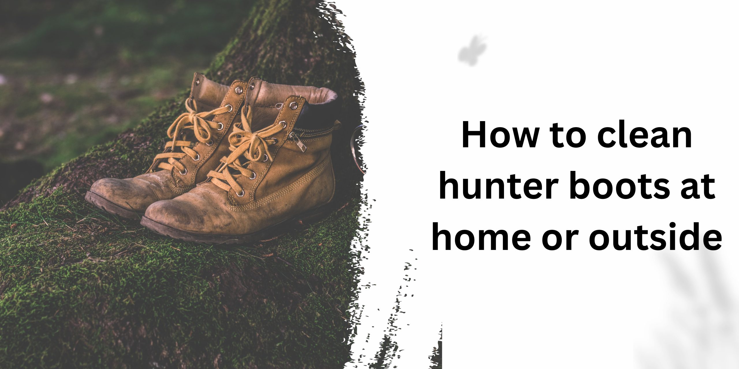 How to clean hunter boots