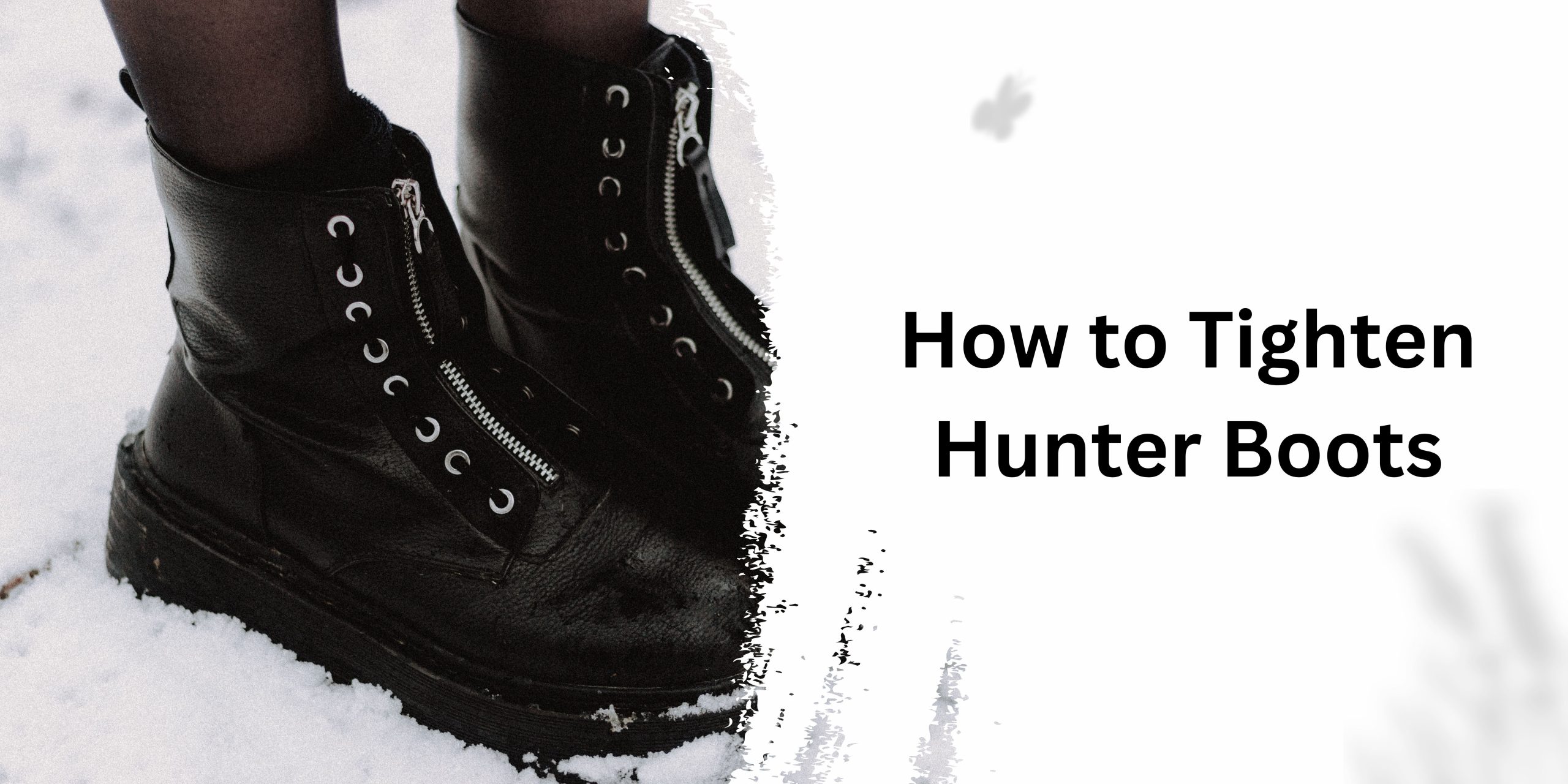 How to Tighten Hunter Boots