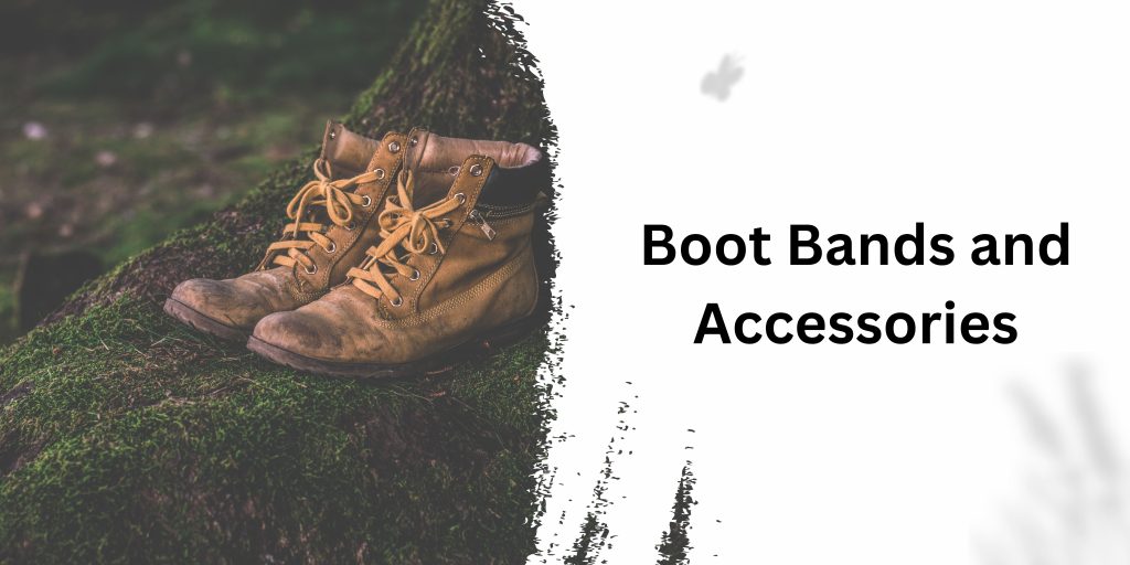 Boot Bands and Accessories