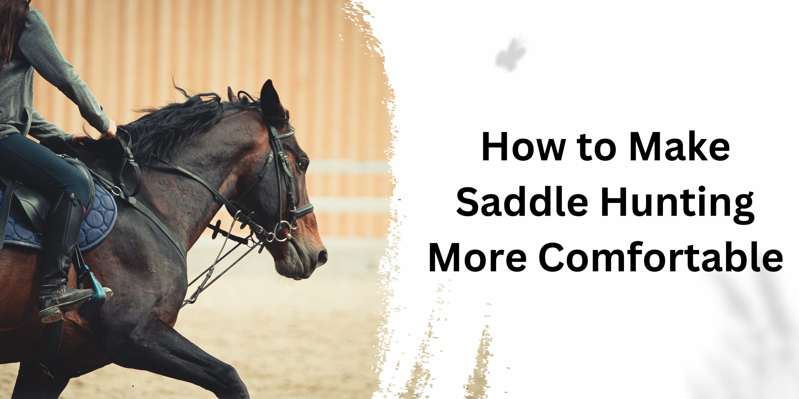 How to Make Saddle Hunting More Comfortable